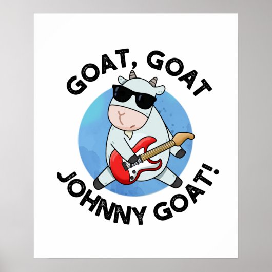 Goat Goat Johnny Goat Funny Music Animal Pun Poster (Voorkant)