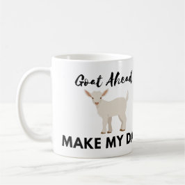 Goat Humor: Ga (at) vooruit en maak mijn dag Koffiemok