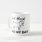 Goat Humor: Ga (at) vooruit, maak mijn dag Koffiemok (Voorkant links)