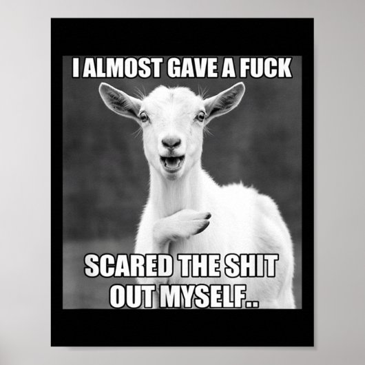 Goat I Almost Gave A For Funny Farm Animal Meme  Poster (Voorkant)