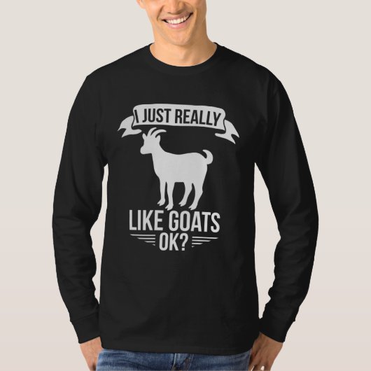 Goat I Just Really Like Goats Ok T-shirt (Voorkant)