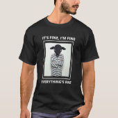 Goat it's Fine i'm Fine Everything is Fine T-shirt (Voorkant)