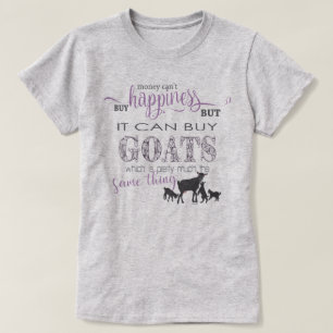 GOAT LOVER   Geld kan geen geluk kopen T-shirt