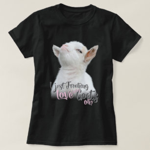 GOAT LOVER   Ik maak alleen maar kleine Baby vrij. T-shirt