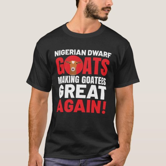 Goat  Meme Pet Animal Pun  Nigerian Dwarf Goat T-shirt (Voorkant)