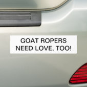 GOAT ROPERS HEBBEN OOK VERLIES NODIG. BUMPERSTICKER (Op auto)