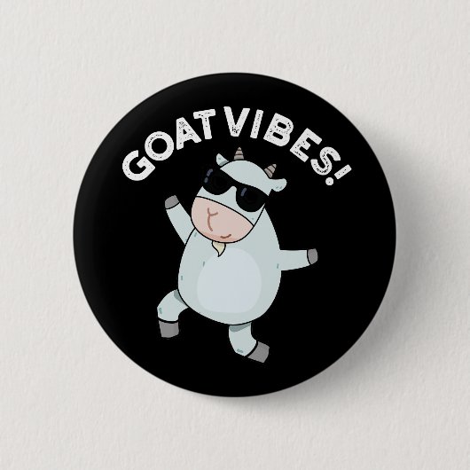 Goat Vibes Funny Good Vibes Animal Pun Dark BG Ronde Button 5,7 Cm (Voorkant)