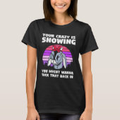 Goat Your Crazy Is Showing T-shirt (Voorkant)