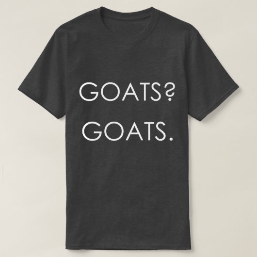 GOATS? GEITEN. | TotaalGoatally™ T-shirt (Design voorkant)