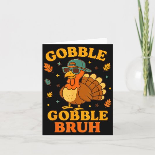 Gobble Bruh Funny Turkey Thanksgiving Men Women Ki Kaart (Voorkant)