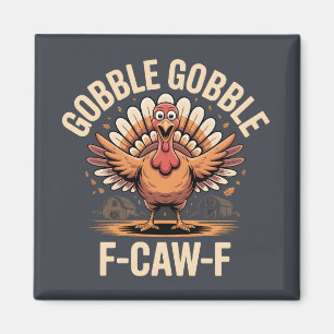 Gobble F-CAW-F Turkije Grappige Thanksgiving Magneet