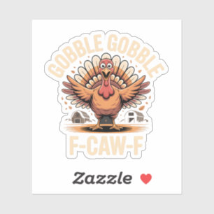 Gobble F-CAW-F Turkije Grappige Thanksgiving Sticker