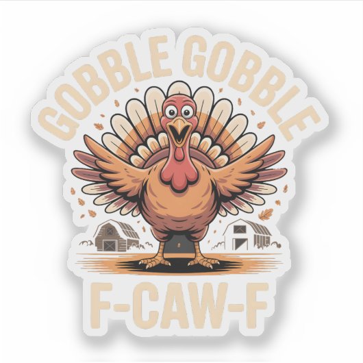 Gobble F-CAW-F Turkije Grappige Thanksgiving Sticker (Voorkant)