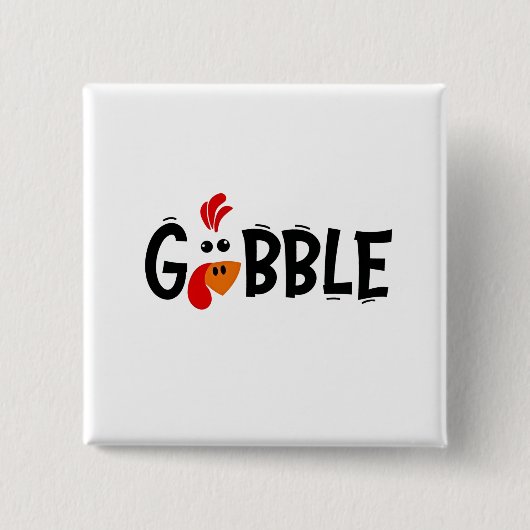 Gobble Funny Thanksgiving Turkije Feest Vierkante Button 5,1 Cm (Voorkant)