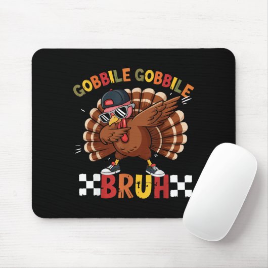 Gobble Gobble Bruh Funny Thanksgiving Turkey Dab B Muismat (Met muis)