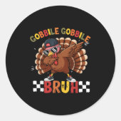 Gobble Gobble Bruh Funny Thanksgiving Turkey Dab B Ronde Sticker (Voorkant)