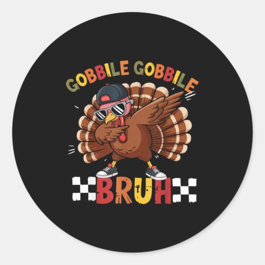 Gobble Gobble Bruh Funny Thanksgiving Turkey Dab B Ronde Sticker (Voorkant)