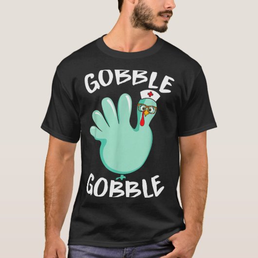 Gobble Gobble Funny Turkey Glove Thanksgiving Nurs T-shirt (Voorkant)