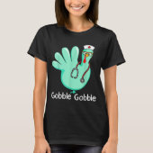 Gobble Gobble Funny Turkey Glove Thanksgiving Nurs T-shirt (Voorkant)
