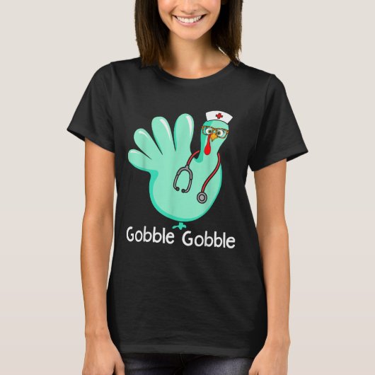 Gobble Gobble Funny Turkey Glove Thanksgiving Nurs T-shirt (Voorkant)