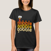 Gobble Gobble Gobble T-shirt (Voorkant)