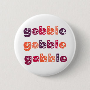 Gobble Gobble Thanksgiving Ronde Button 5,7 Cm