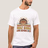 Gobble Gobble Thanksgiving T-shirt 2025 (Voorkant)