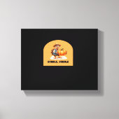 Gobble, Gobble Thanksgiving Turkije met pompoen Cl Canvas Afdruk (Voorkant)