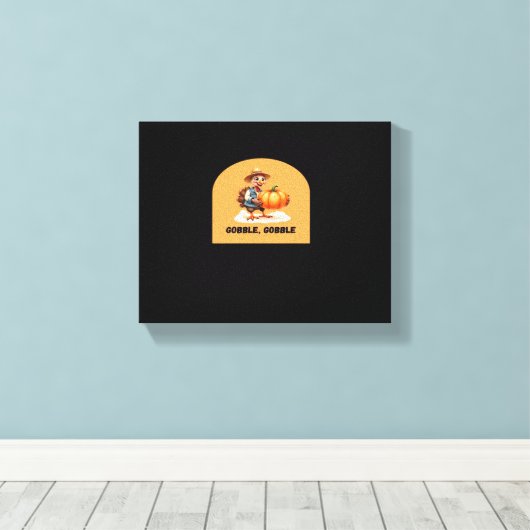 Gobble, Gobble Thanksgiving Turkije met pompoen Cl Canvas Afdruk (Insitu (Houten vloer))