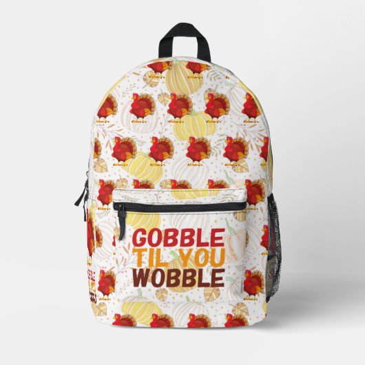 Gobble Gobble Till You Wobble Funny Thanksgiving Bedrukte Rugzak (Voorkant)