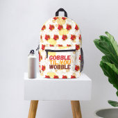 Gobble Gobble Till You Wobble Funny Thanksgiving Bedrukte Rugzak