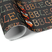 Gobble Gobble Till You Wobble Funny Thanksgiving Cadeaupapier (Rol Hoek)