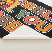 Gobble Gobble Till You Wobble Funny Thanksgiving Sherpa Deken (3/4)