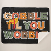 Gobble Gobble Till You Wobble Funny Thanksgiving Sherpa Deken (Voorkant (horizontaal))