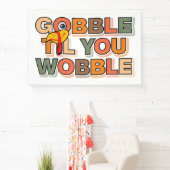 Gobble Gobble Till You Wobble Funny Thanksgiving Spandoek (Insitu)