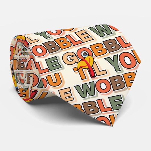 Gobble Gobble Till You Wobble Funny Thanksgiving Stropdas (Opgerold)