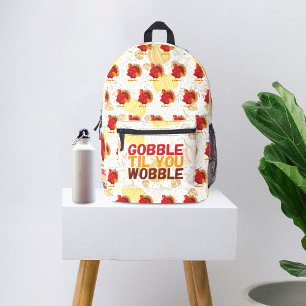 Gobble Gobble Tot Dat Je Wobbelt Grappige Thanksgi Bedrukte Rugzak