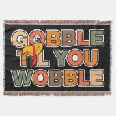 Gobble Gobble Tot Dat Je Wobbelt Grappige Thanksgi Deken (Voorkant)