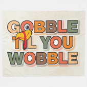 Gobble Gobble Tot Dat Je Wobbelt Grappige Thanksgi Fleece Deken (Voorkant (Horizontaal))