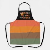 Gobble Gobble Tot Dat Je Wobbelt Grappige Thanksgi Schort (Voorkant)