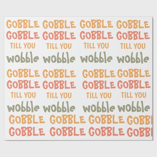 Gobble Gobble tot je wiebelt | THANKSGIVING Cadeaupapier (Vlak)