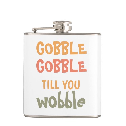 Gobble Gobble tot je wiebelt | THANKSGIVING Heupfles (Voorkant)