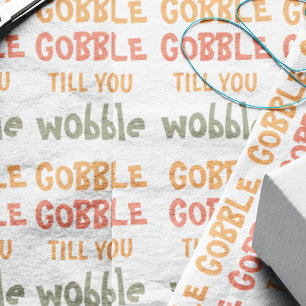 Gobble Gobble tot je wiebelt   THANKSGIVING Inpakpapier Vel