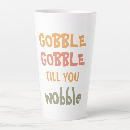 Gobble Gobble tot je wiebelt | THANKSGIVING Latte Mok (Voorkant)