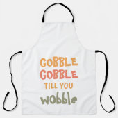 Gobble Gobble tot je wiebelt | THANKSGIVING Schort (Voorkant)