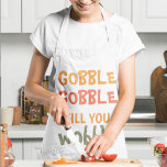 Gobble Gobble tot je wiebelt | THANKSGIVING Schort<br><div class="desc">Beste cadeautje voor je vrienden en familie,  persoonlijke tekst voor Thanksgiving. Gobble Gobble tot je met herfstkleuren wiebelt. . Ideeën om je thuis te versieren op Thanksgiving</div>