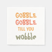 Gobble Gobble tot je wiebelt | THANKSGIVING Servet (Voorkant)