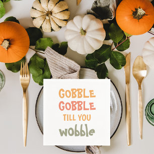 Gobble Gobble tot je wiebelt   THANKSGIVING Servet