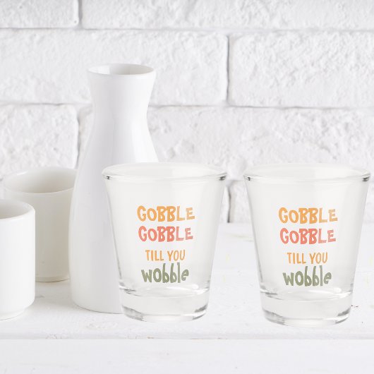 Gobble Gobble tot je wiebelt | THANKSGIVING Shot Glas