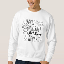 Gobble Google Eat, Slaap Herhaal Sweatshirt